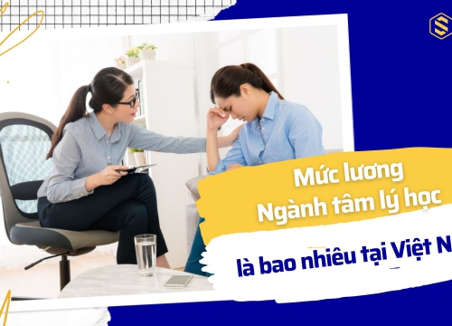 Bật mí: Mức lương ngành Tâm Lý Học hiện nay